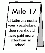 Mile 17 - If failure is not in your vocabulary, then you should have paid more attention in school