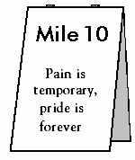 Mile 10 - Pain is temporary, pride is forever